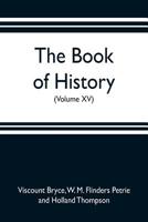 The book of history. A history of all nations from the earliest times to the present, with over 8,000 illustrations (Volume XV) 935370281X Book Cover