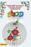 ERFOLGSSTRATEGIEN FÜR DEN AUFBAU EINES ONLINE-GESCHÄFTS B0BKRWY7RH Book Cover