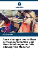 Auswirkungen von frühen Schwangerschaften und Eheschließungen auf die Bildung von Mädchen 6205815575 Book Cover