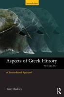 Aspects Of Greek History 750-323 BC: A Source-Based Approach 0415099587 Book Cover