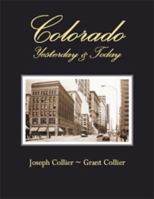 Colorado, Yesterday & Today 1935694030 Book Cover