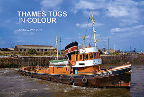 Thames Tugs in Colour 1902953827 Book Cover
