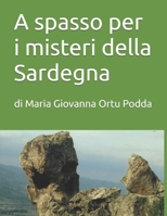 A spasso per i misteri della Sardegna: di Maria Giovanna Ortu (A spasso nei misteri della Sardegna con Maria Giovanna Ortu) (Italian Edition) B0DYYVYWVS Book Cover