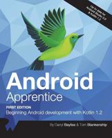 Android Apprentice: Beginning Android Development with Kotlin 1.2 1942878494 Book Cover