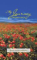 My Journey Beyond and Back 1481757296 Book Cover