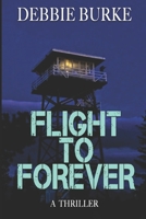 Flight to Forever (Tawny Lindholm Thriller) B08W2YG28Q Book Cover