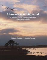 Chincoteague Revisited: A Sojourn to the Chincoteague and Assateague Islands 1892538113 Book Cover