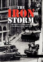 The Iron Storm: The Impact on Greek Culture of the Military Junta, 1967-1974 1456838407 Book Cover