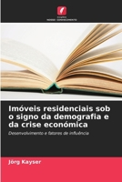 Imóveis residenciais sob o signo da demografia e da crise económica (Portuguese Edition) 6209674402 Book Cover