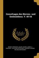 Grenzfragen Des Nerven- Und Seelenlebens. V. 49-54 1017759642 Book Cover