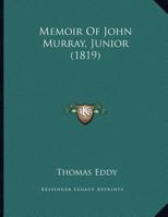 Memoir Of John Murray, Junior 1169574998 Book Cover