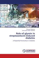Role of glymin in streptozotocin-induced diabetes: A Polyherbal Formulation in Diabetes 3659113875 Book Cover