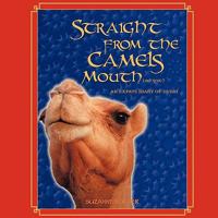 Straight from the Camels Mouth (No Spit): An Expats Diary of Dubai 1449014321 Book Cover