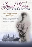 Grand Tours and the Great War: Ima Hogg's Diaries, 1907–1918 164843102X Book Cover