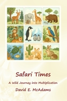 Safari Times: A Wild Journey into Multiplication (Math Books for Children) 1632707306 Book Cover