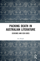 Packing Death in Australian Literature: Ecocides and Eco-Sides 0367565684 Book Cover