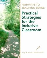 Pathways to Teaching Series: Practical Strategies for the Inclusive Classroom (Pathways to Teaching Series) 0135130581 Book Cover