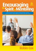 Encouraging the Spirit of Mentoring - Revised: 50 fun activities for teacher-mentors, volunteer mentors and youth workers 1776552806 Book Cover