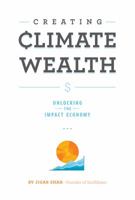 Creating Climate Wealth 0989353109 Book Cover