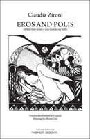 Eros and Polis: Of That Time When I Was God in My Belly 187937899X Book Cover