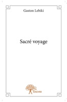 Sacré voyage (French Edition) 2332967176 Book Cover
