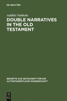 Double Narratives in the Old Testament: The Foundations of Method in Biblical Criticism 311016731X Book Cover