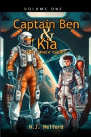 Captain Ben and Kia the space cadet - Volume 1: A book on moral values inspired by Ben Franklin B0F83RH1WC Book Cover