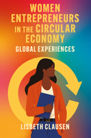 Women Entrepreneurs in the Circular Economy: Global Experiences 1837082553 Book Cover