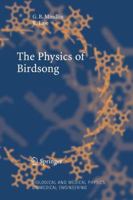 The Physics of Birdsong (Biological and Medical Physics, Biomedical Engineering) 3642064809 Book Cover