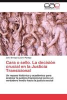 Cara O Sello. La Decision Crucial En La Justicia Transicional 3659048062 Book Cover