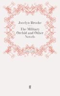 The Military Orchid and Other Novels (Penguin Modern Classics) 0141187131 Book Cover