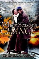 When Seasons Change 1599759357 Book Cover