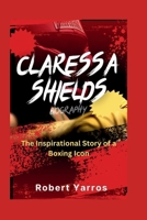 Claressa Shields Biography: The Inspirational Story of a Boxing Icon B0F6YH1J8R Book Cover