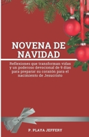 Novena de Navidad: Reflexiones que transforman vidas y un poderoso devocional de 9 días para preparar su corazón para el nacimiento de Je B0CQ7SXH1V Book Cover