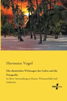 Die Chemischen Wirkungen Des Lichts Und Die Fotografie 1168436249 Book Cover