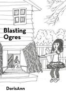 Blasting Ogres 1475928998 Book Cover