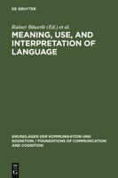 Meaning, Use, and Interpretation of Language 3110089017 Book Cover