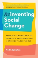 Reinventing Social Change: Embrace Abundance to Create a Healthier and More Equitable World 1774580314 Book Cover