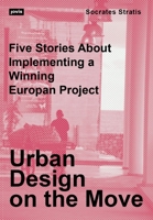 Urban Design on the Move: Five Stories about Implementing a Winning Europan Project 3986121005 Book Cover