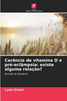 Carência de vitamina D e pré-eclâmpsia: existe alguma relação? (Portuguese Edition) 620998603X Book Cover