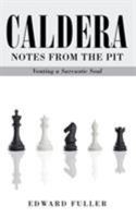 Caldera: Notes from the Pit - Venting a Sarcastic Soul 1683484630 Book Cover