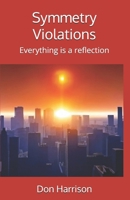 Symmetry Violations: Everything is a reflection (Atharrais Sequence) B09FS578TH Book Cover