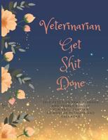 Veterinarian Get Shit Done: 2019-2023 Five Year Planner and Yearly Budget for Veterinarian, 60 Months Planner and Calendar, Personal Finance Planner 1082194549 Book Cover