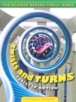 Twists and Turns: Forces in Motion 0836889452 Book Cover
