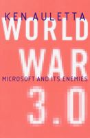 World War 3.0 : Microsoft and Its Enemies 0375503668 Book Cover