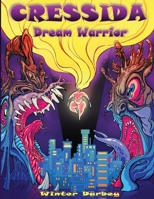 Cressida: Dream Warrior 177882000X Book Cover