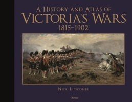 Victoria's Wars, 1815-1902 1472855221 Book Cover