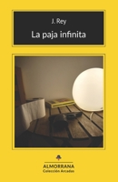 La paja infinita (Spanish Edition) B0FQJXTM3J Book Cover
