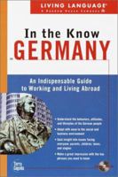 Living Language In the Know in Germany: An Indispensable Cross Cultural Guide to Working and Living Abroad (LL 1400020468 Book Cover