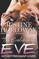The Evolution of Eve: My Hot Pregnant Lover (Pregnancy Romance Series) 1681276739 Book Cover